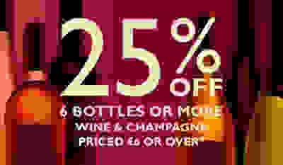 25% Off 6 or more bottles of Wine