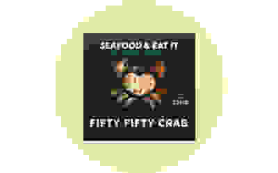 Seafood & Eat it Fifty Fifty Crab