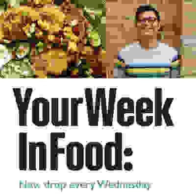 Your week in food