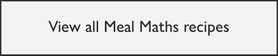 View all Meal Maths recipes