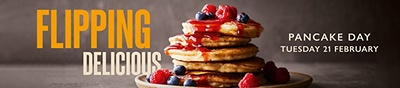 Flipping delicious | Pancake day Tuesday 21 February