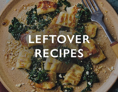 Leftover recipes