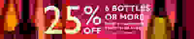 25% off 6 bottles or more of wine and Champagne. Priced £5 or over.