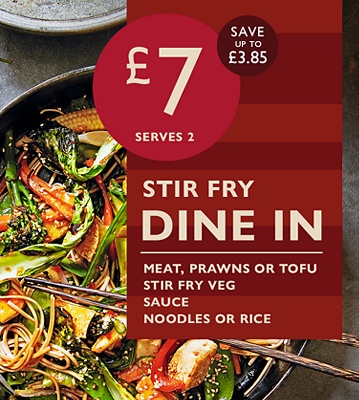 £7 Stir fry dine in - Meat, prawns or tofu + stir fry veg + sauce + noodles or rice - shop now