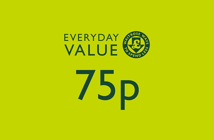 Everyday Value - Waitrose Ways To Spend Less - 75p